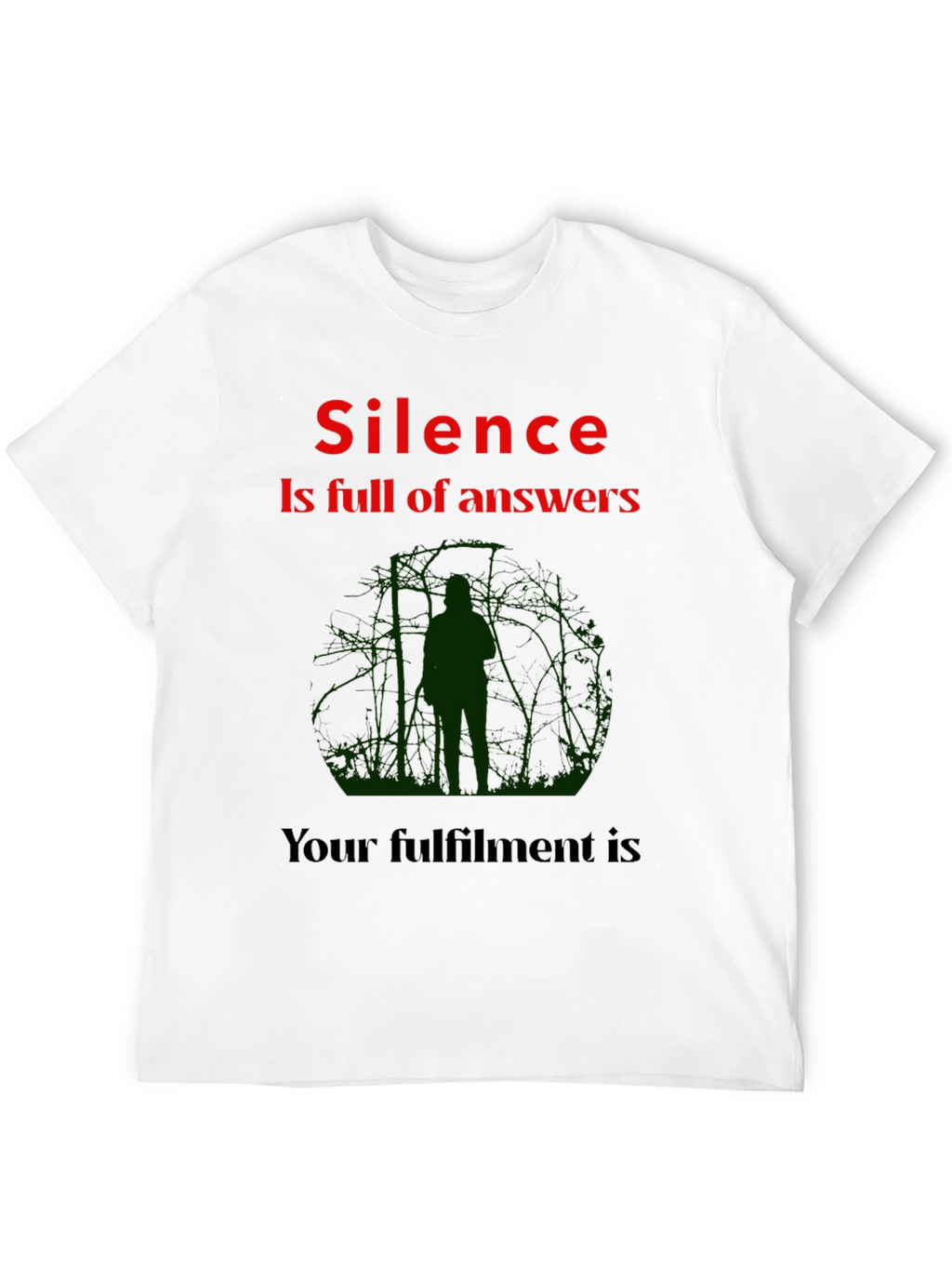 Silence is Full of Answers T-Shirt