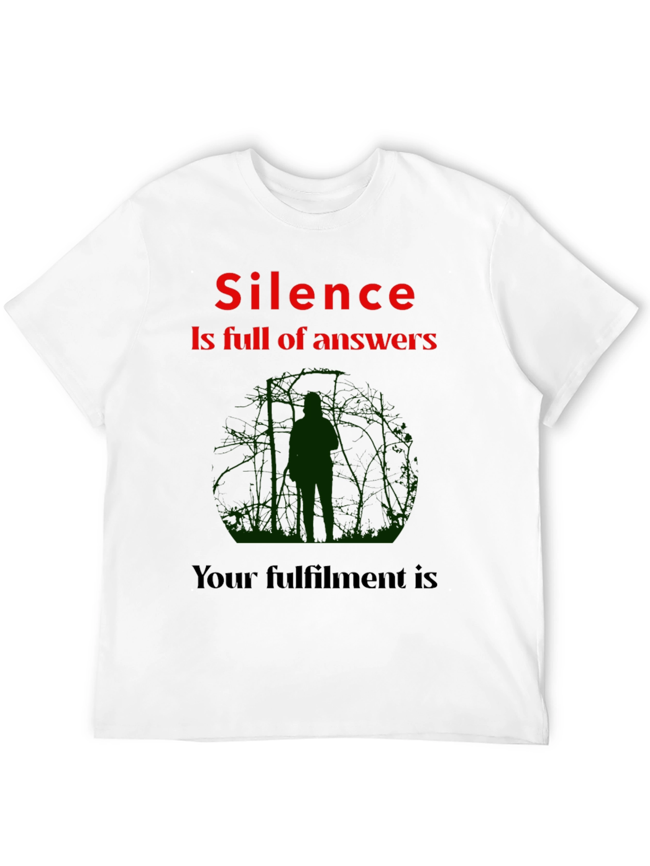 Silence is Full of Answers T-Shirt