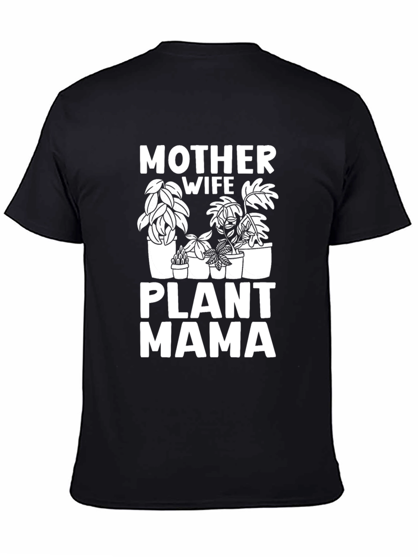 Mother Wife Plant Mama T-Shirt