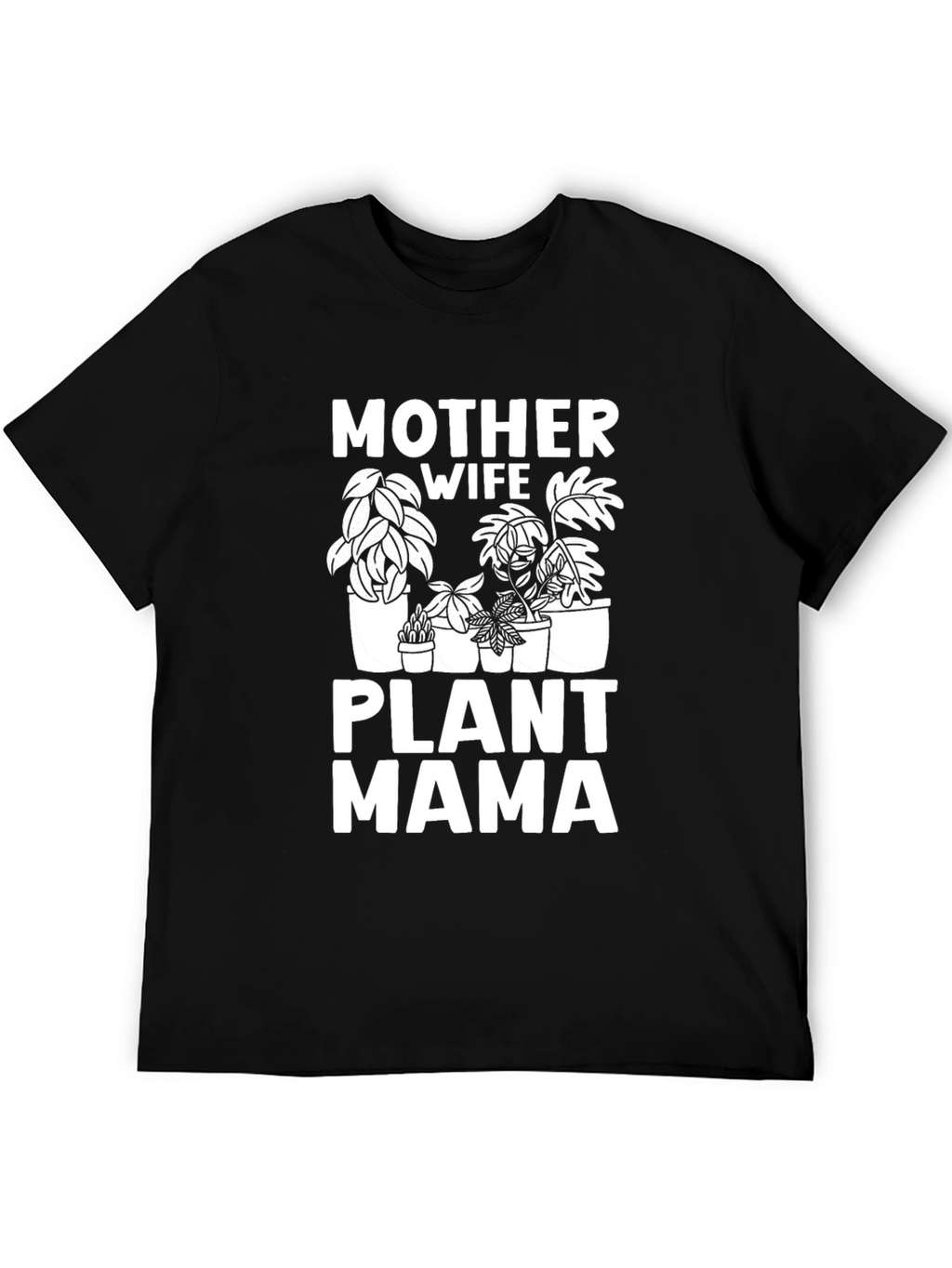 Mother Wife Plant Mama T-Shirt