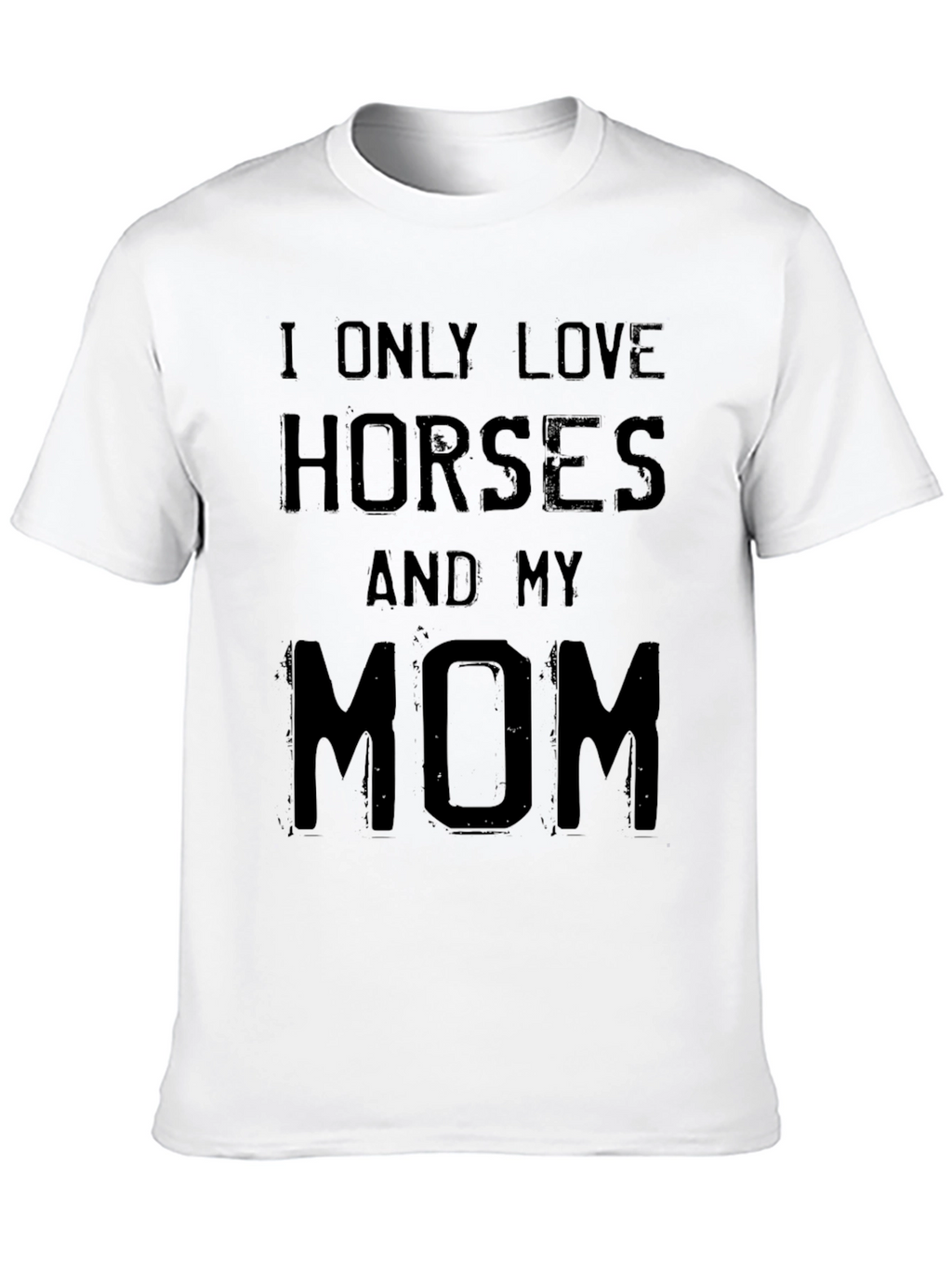 I Love Horses and My Mom Black T-Shirt