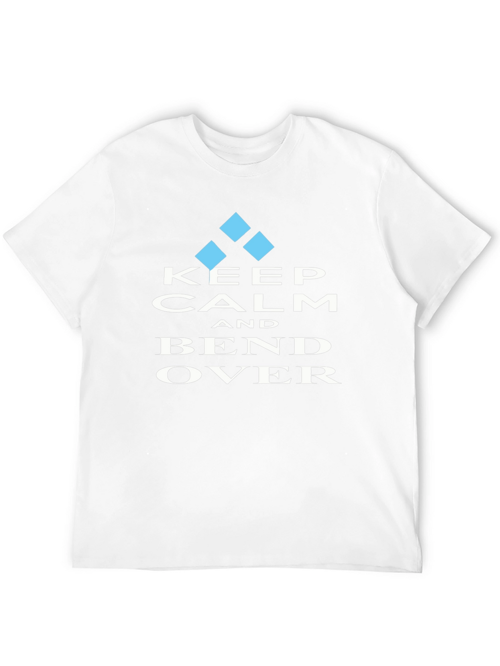 Keep Calm & Bend Over Graphic T-Shirt