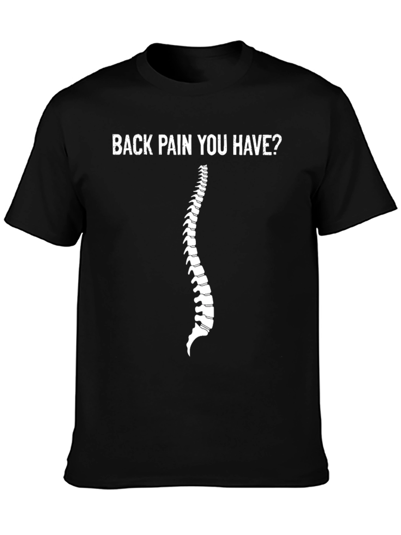 Funny Back Pain T-Shirt: Spinal Humor Tee