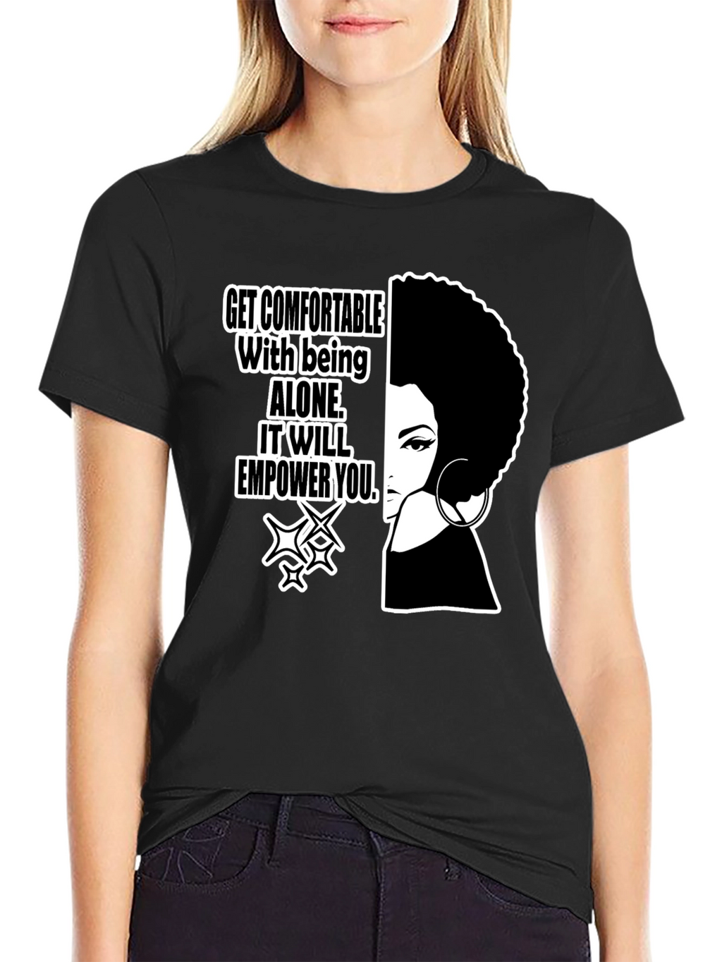 Empowering Black T-Shirt: Alone It Will Empower You!