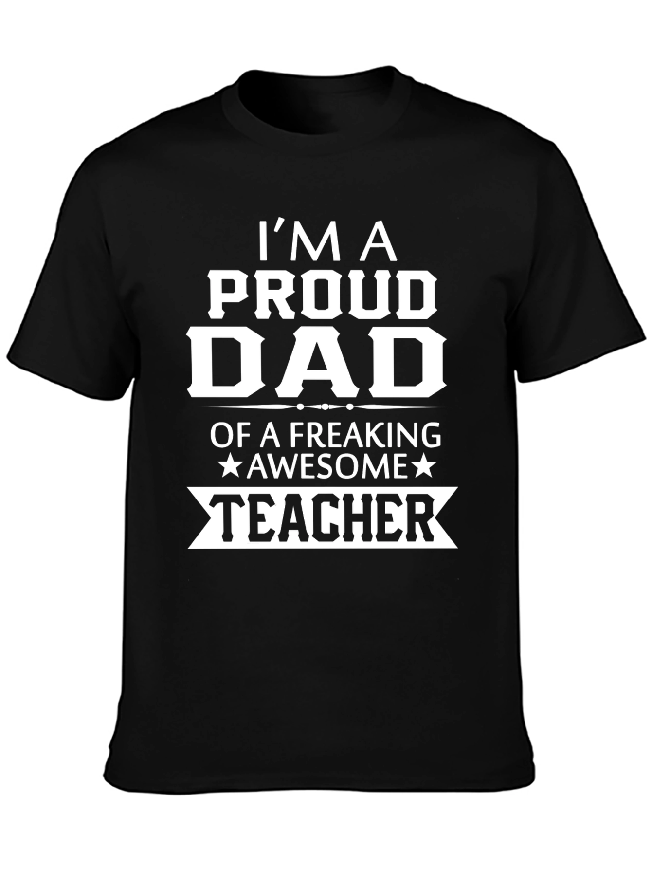 Proud Dad of an Awesome Teacher T-Shirt