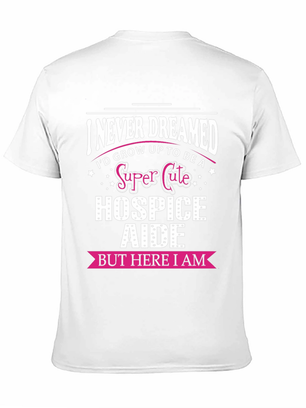 Super Cute Hospice Aide T-Shirt