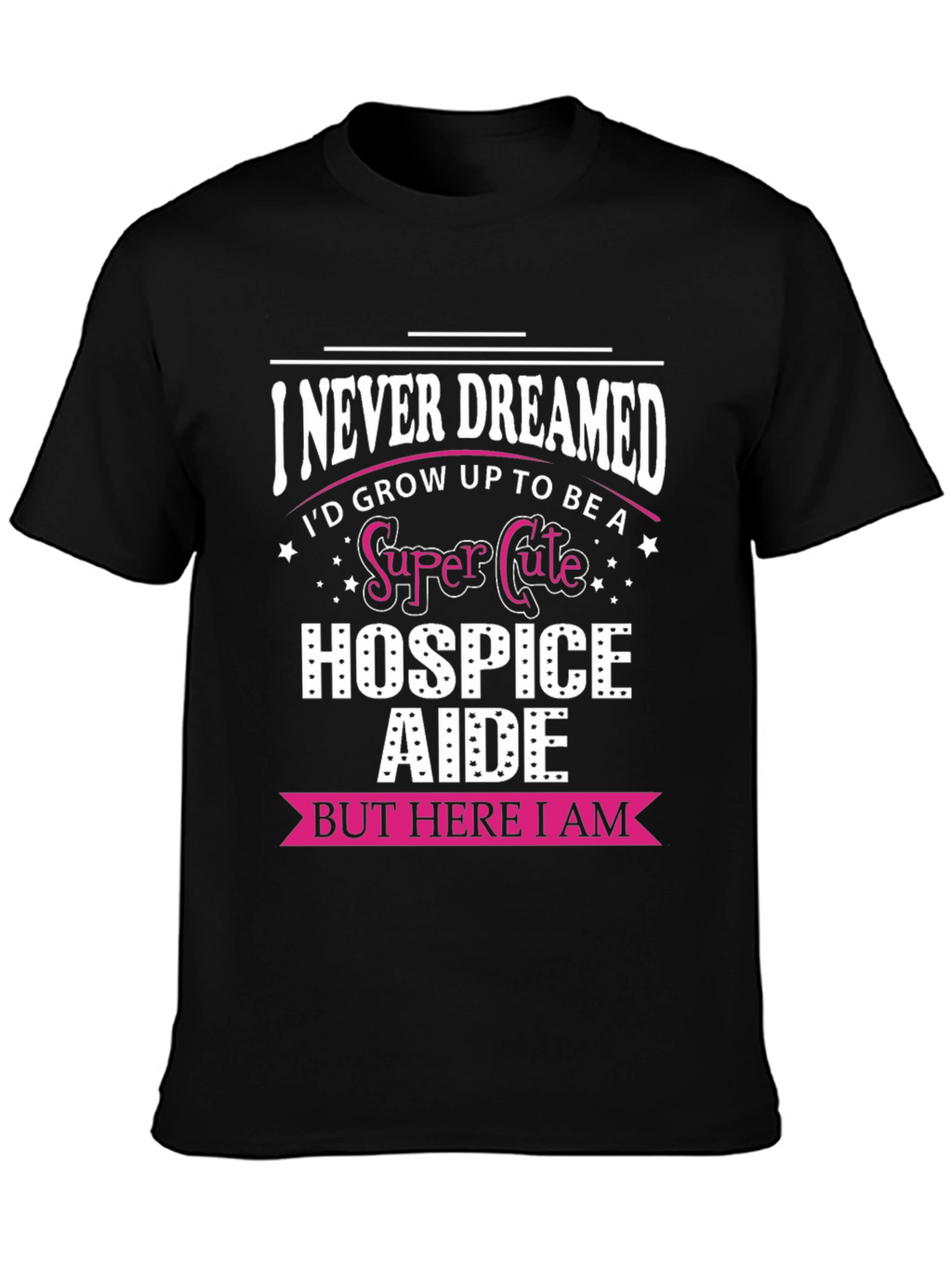 Super Cute Hospice Aide T-Shirt