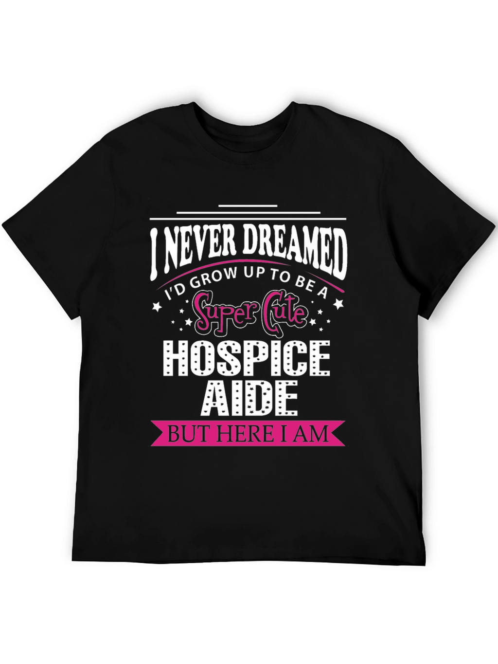 Super Cute Hospice Aide T-Shirt