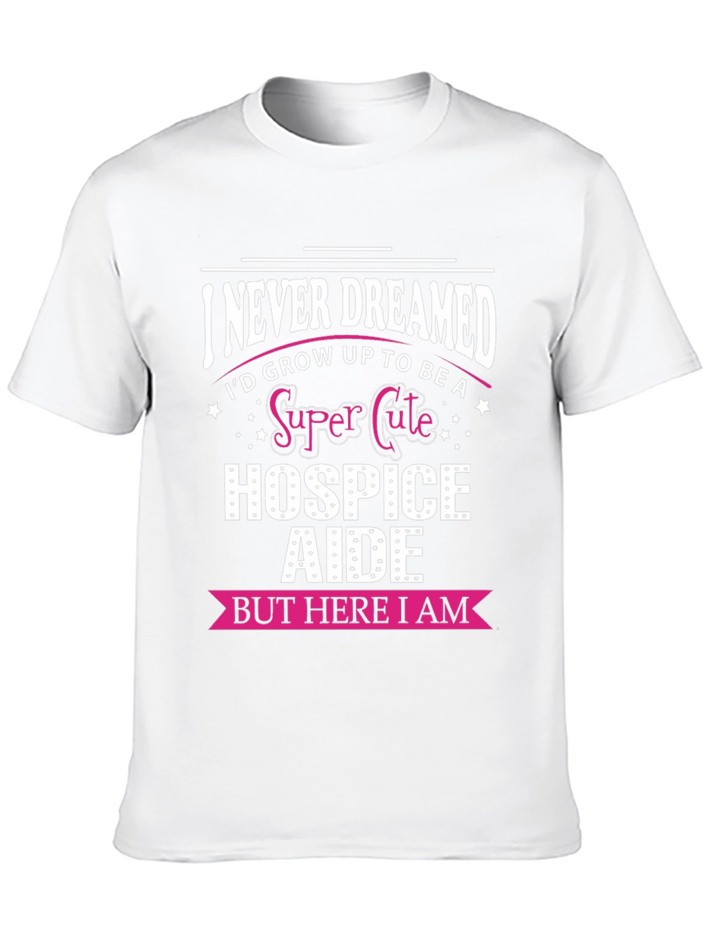 Super Cute Hospice Aide T-Shirt