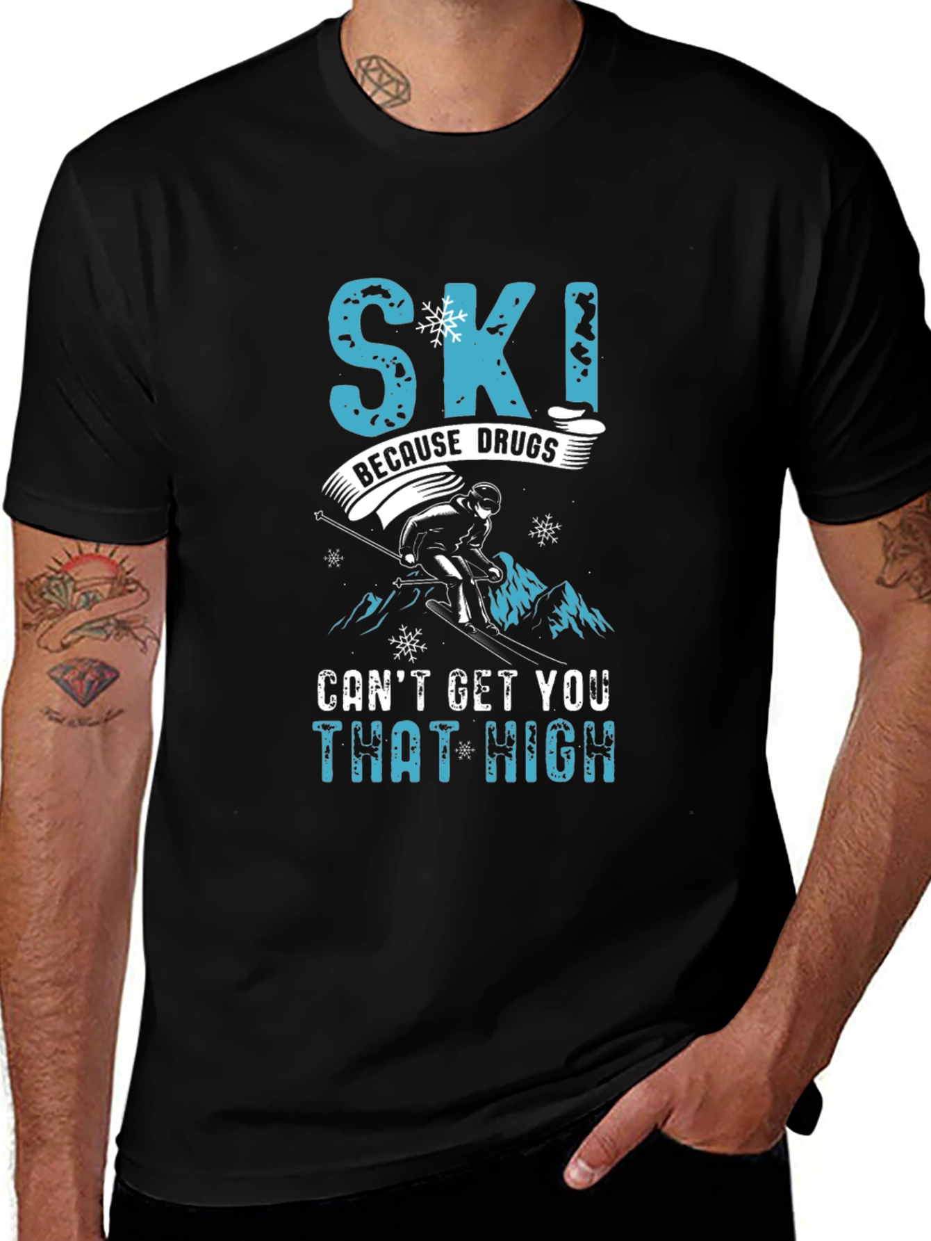 Skiing Humor Graphic Tee - Ski Because Drugs Cant Get You That High