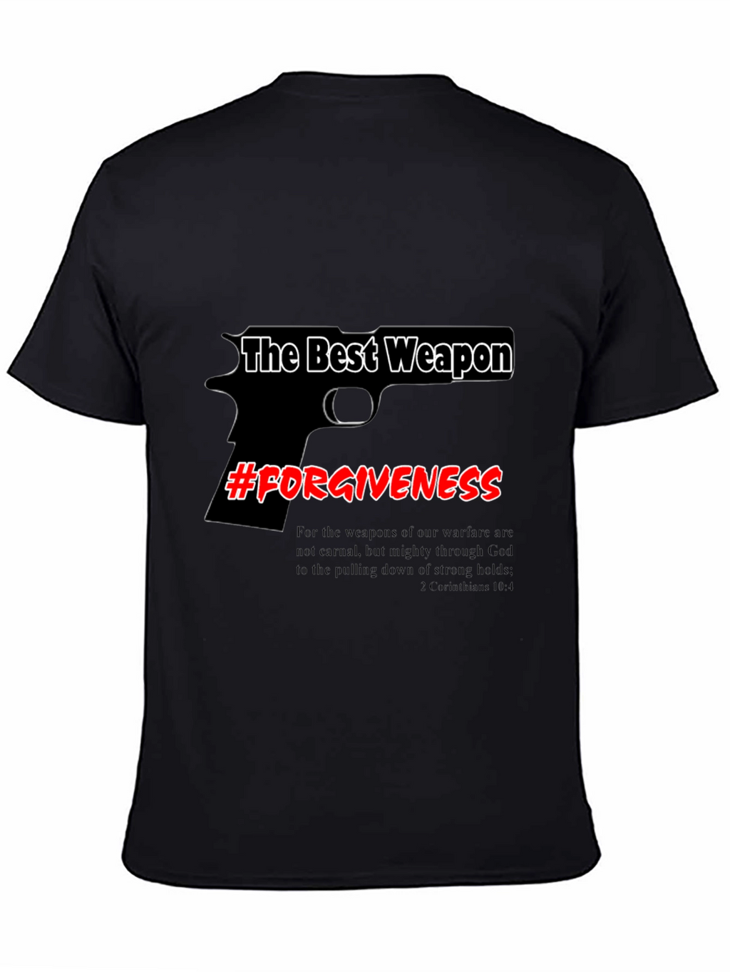 The Best Weapon Forgiveness Graphic Tee