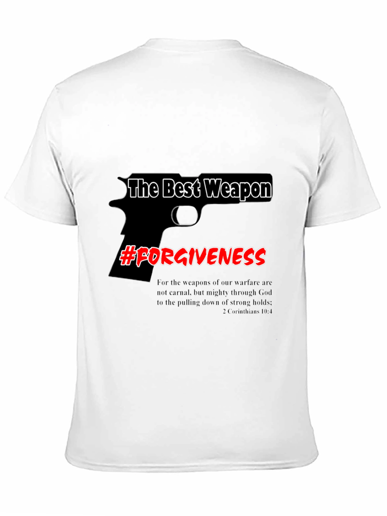 The Best Weapon Forgiveness Graphic Tee