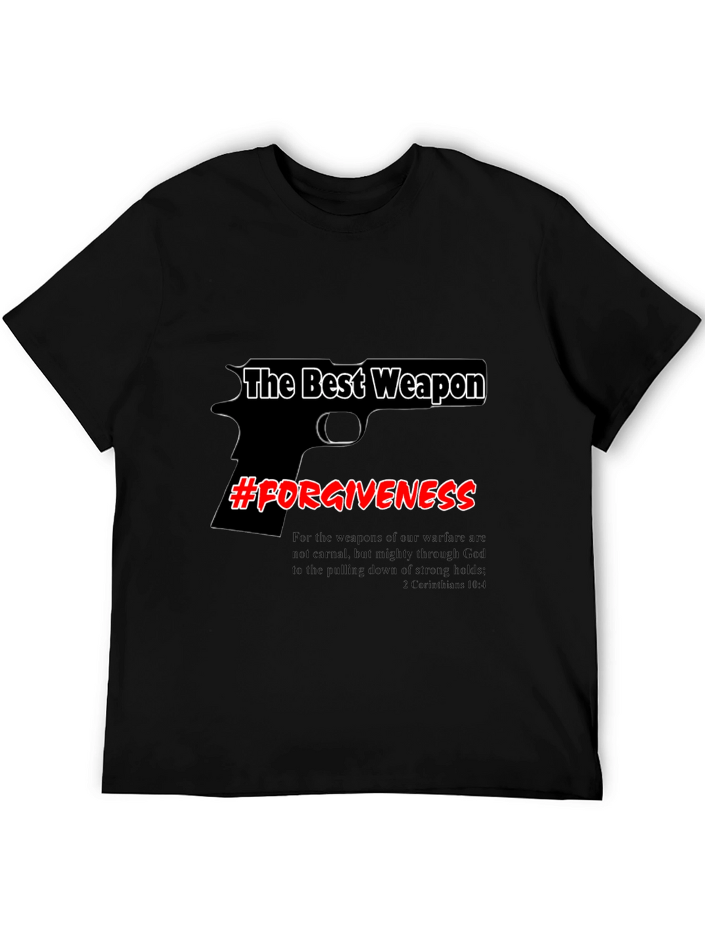 The Best Weapon Forgiveness Graphic Tee