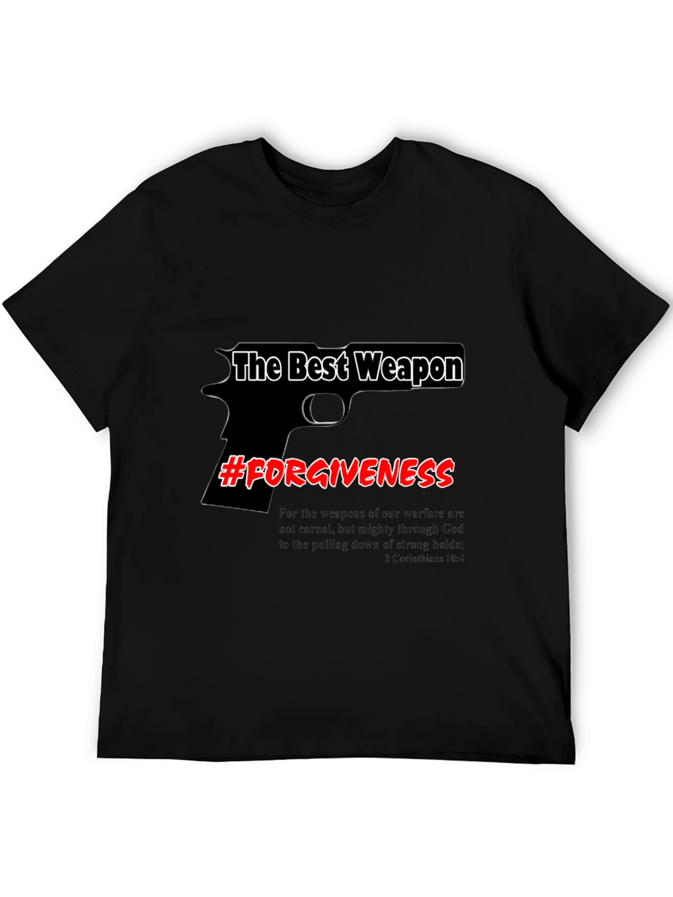 The Best Weapon Forgiveness Graphic Tee