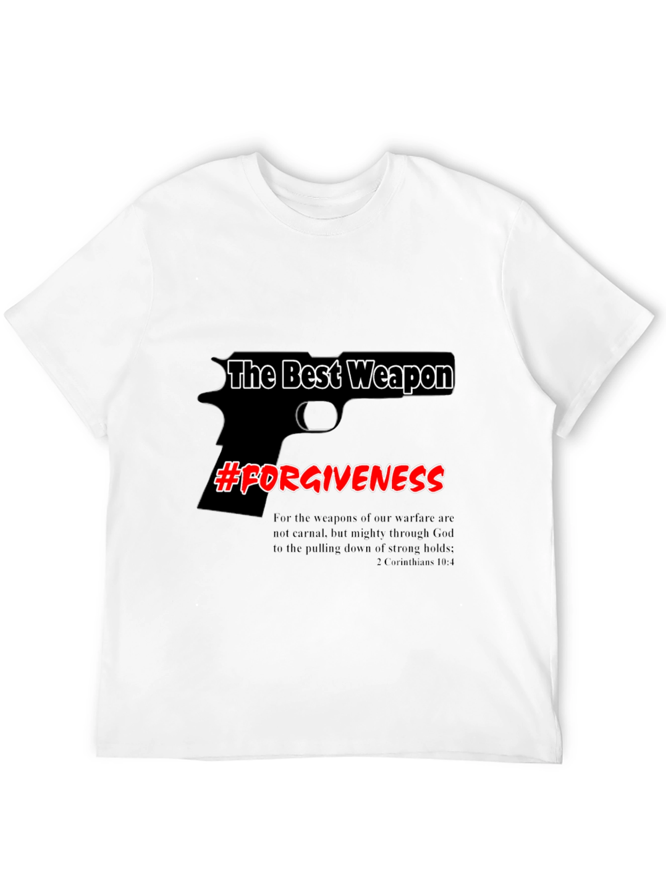 The Best Weapon Forgiveness Graphic Tee