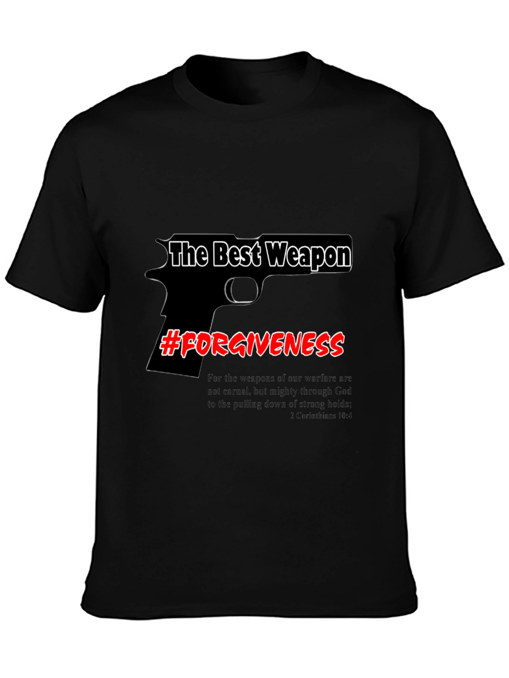 The Best Weapon Forgiveness Graphic Tee