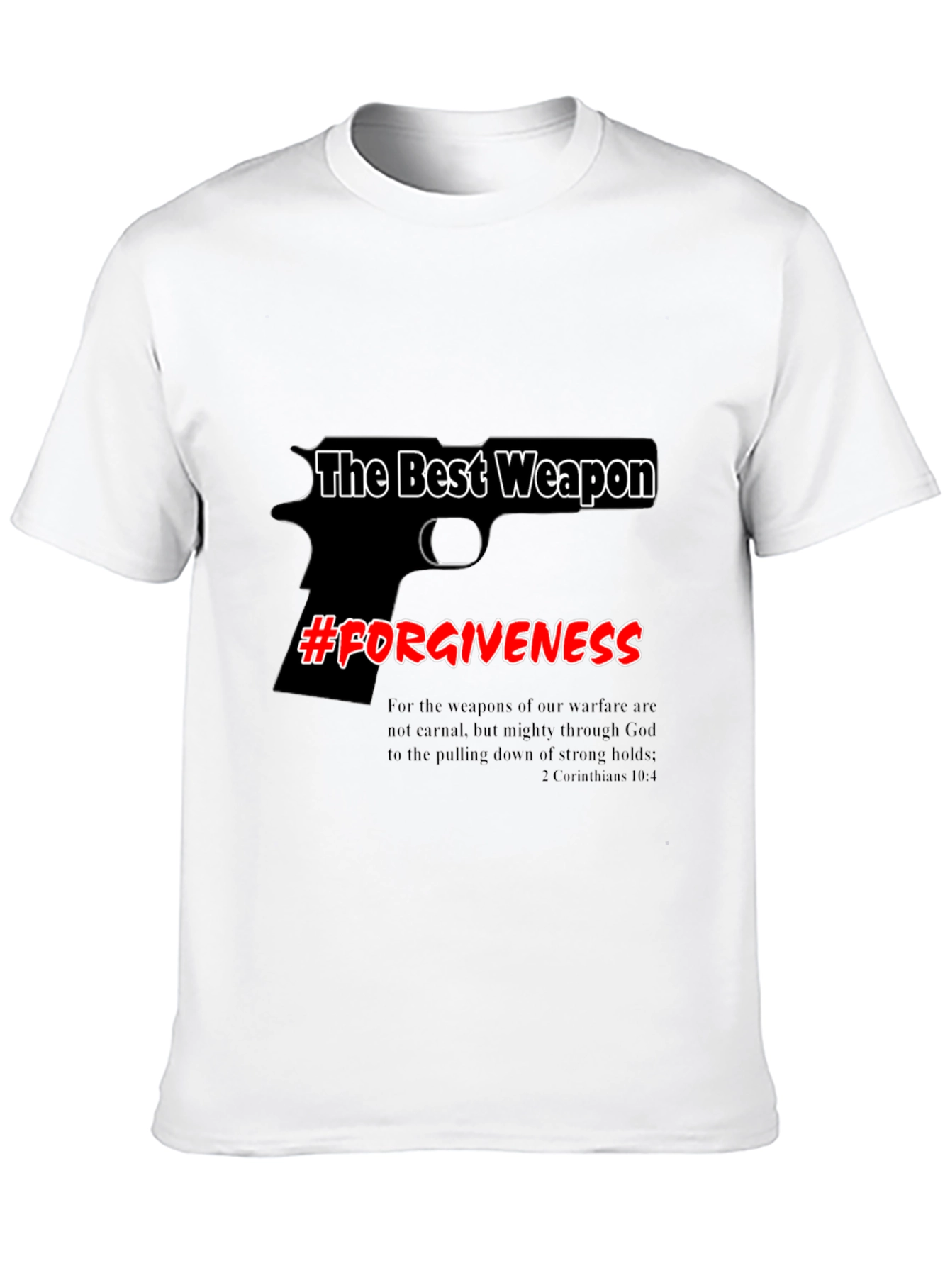 The Best Weapon Forgiveness Graphic Tee
