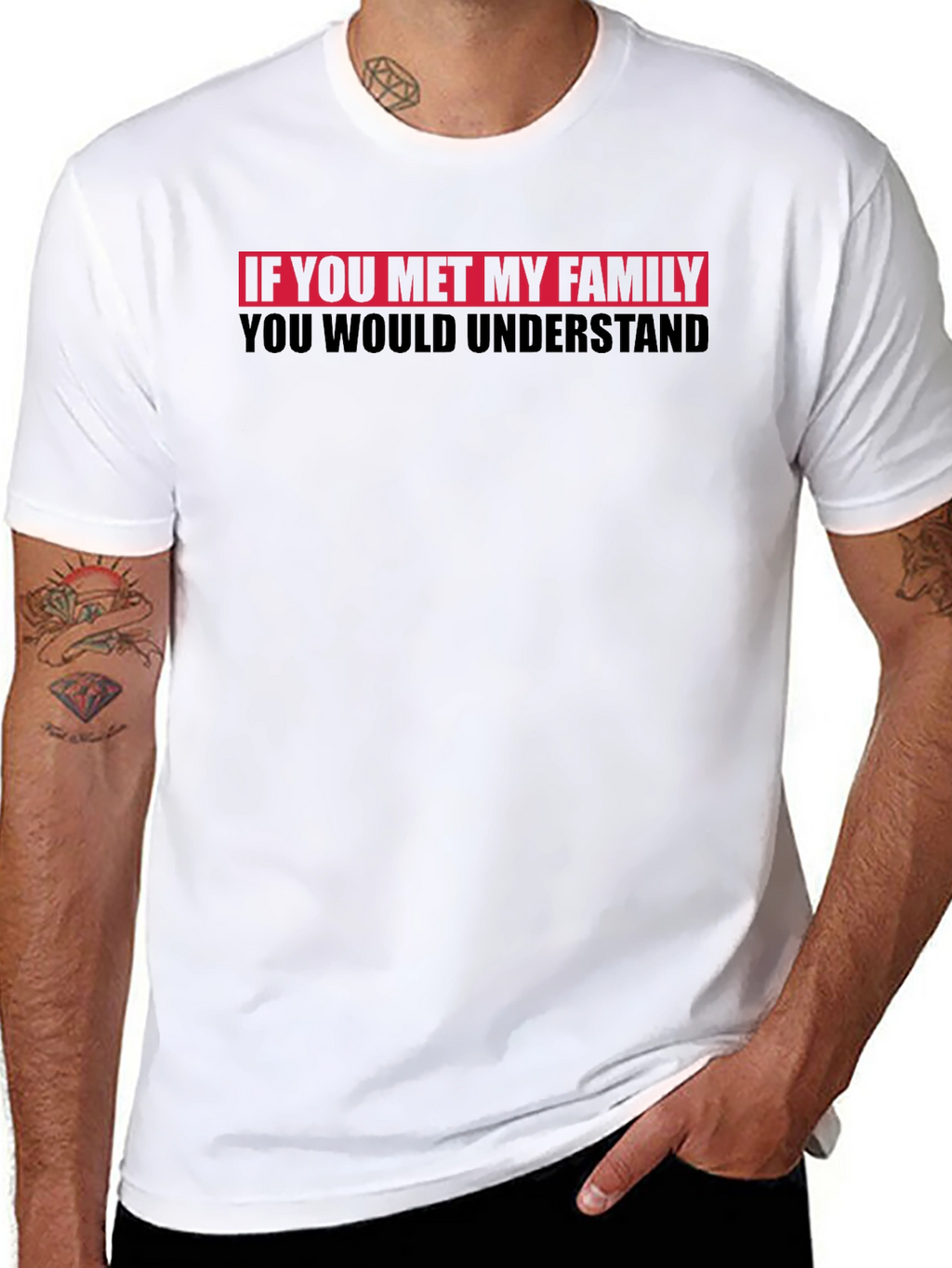 Funny Family T-Shirt - You Would Understand Tee