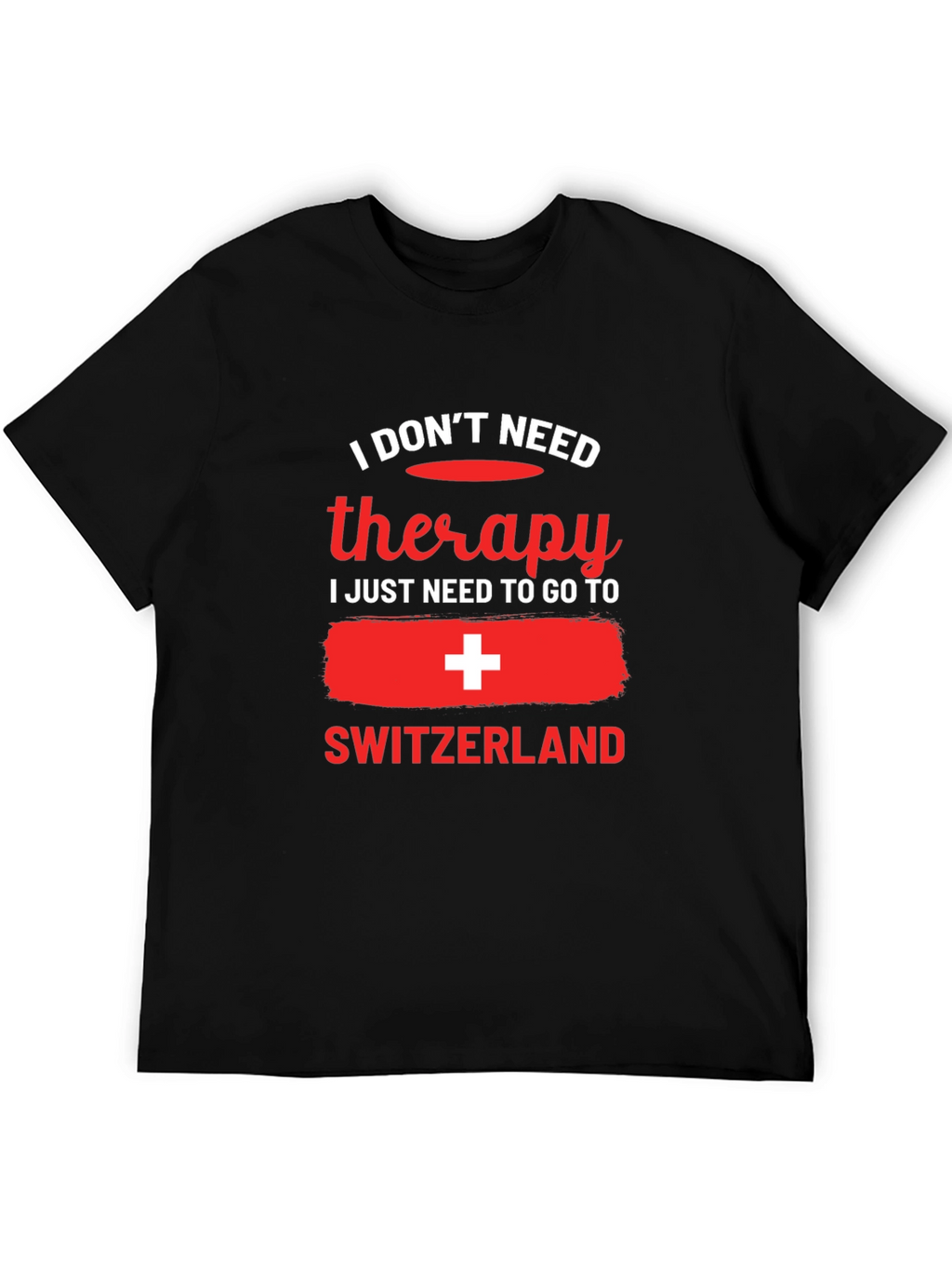Switzerland Therapy T-Shirt - Travel Lover Tee