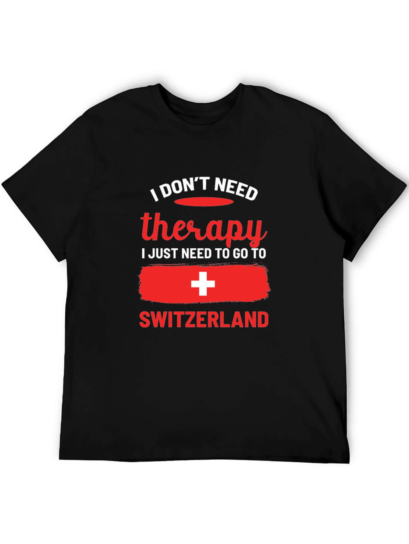 Switzerland Therapy T-Shirt - Travel Lover Tee