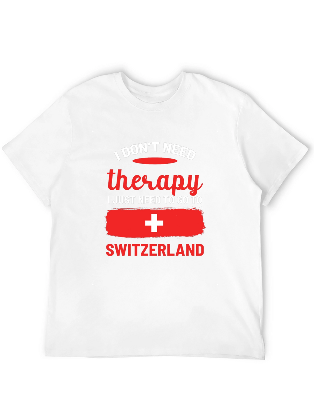 Switzerland Therapy T-Shirt - Travel Lover Tee