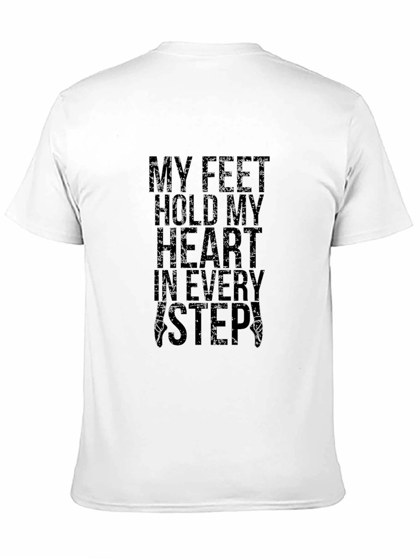 My Feet Hear My Heartbeat T-Shirt