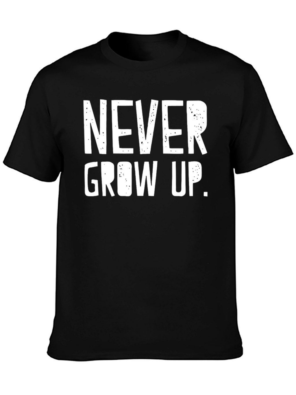 Never Grow Up Graphic Tee - Unisex Black T-Shirt