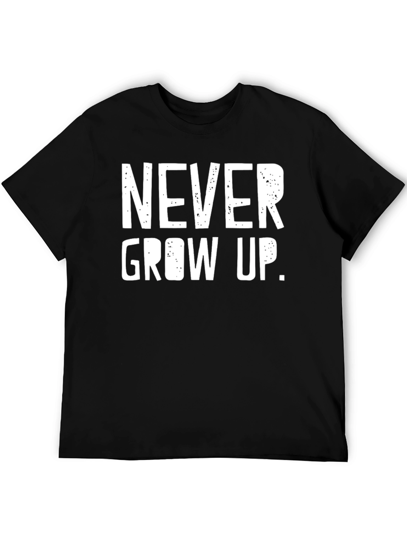 Never Grow Up Graphic Tee - Unisex Black T-Shirt