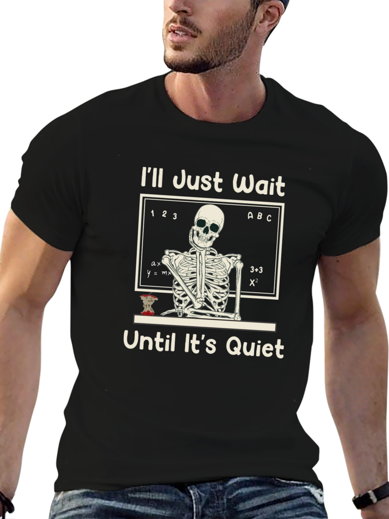 Ill Just Wait T-Shirt Funny Skeleton Teacher Tee
