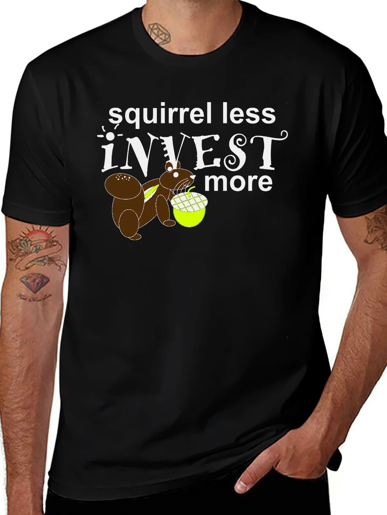 Squirrel Less Invest More Graphic T-Shirt