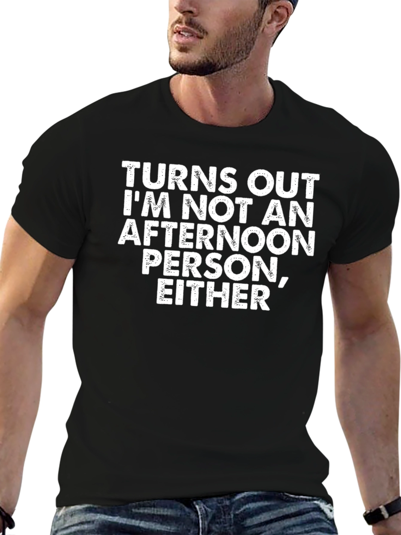 Turns Out Not An Afternoon Person Funny T-Shirt