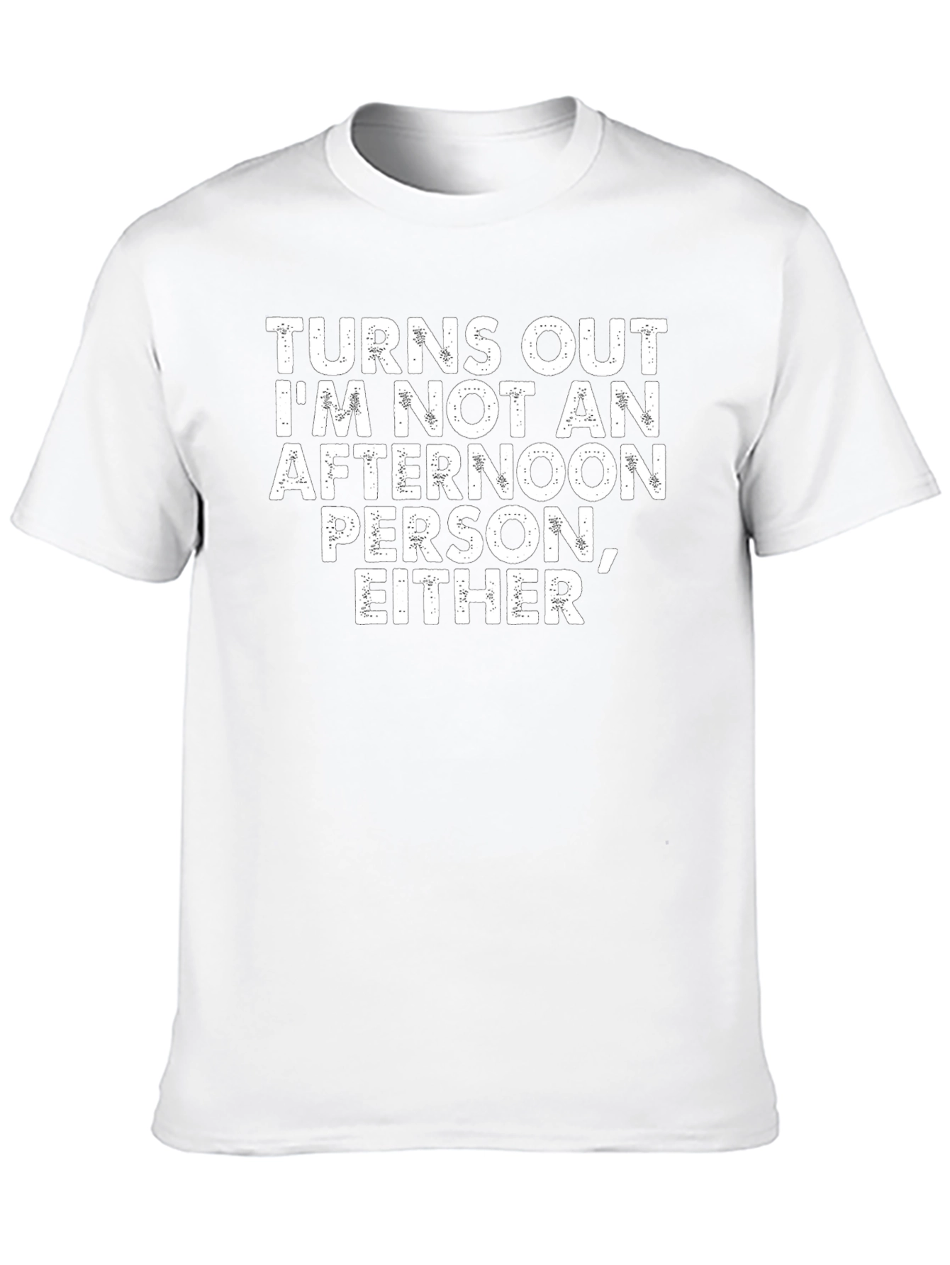 Turns Out Not An Afternoon Person Funny T-Shirt