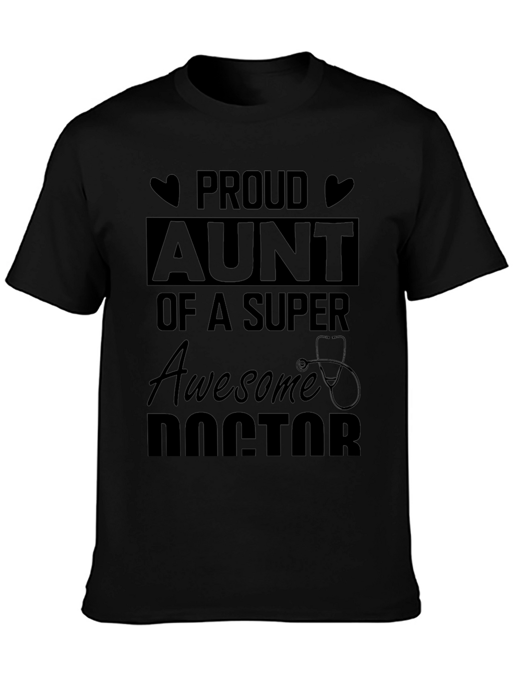 Proud Aunt of a Super Awesome Doctor T-Shirt