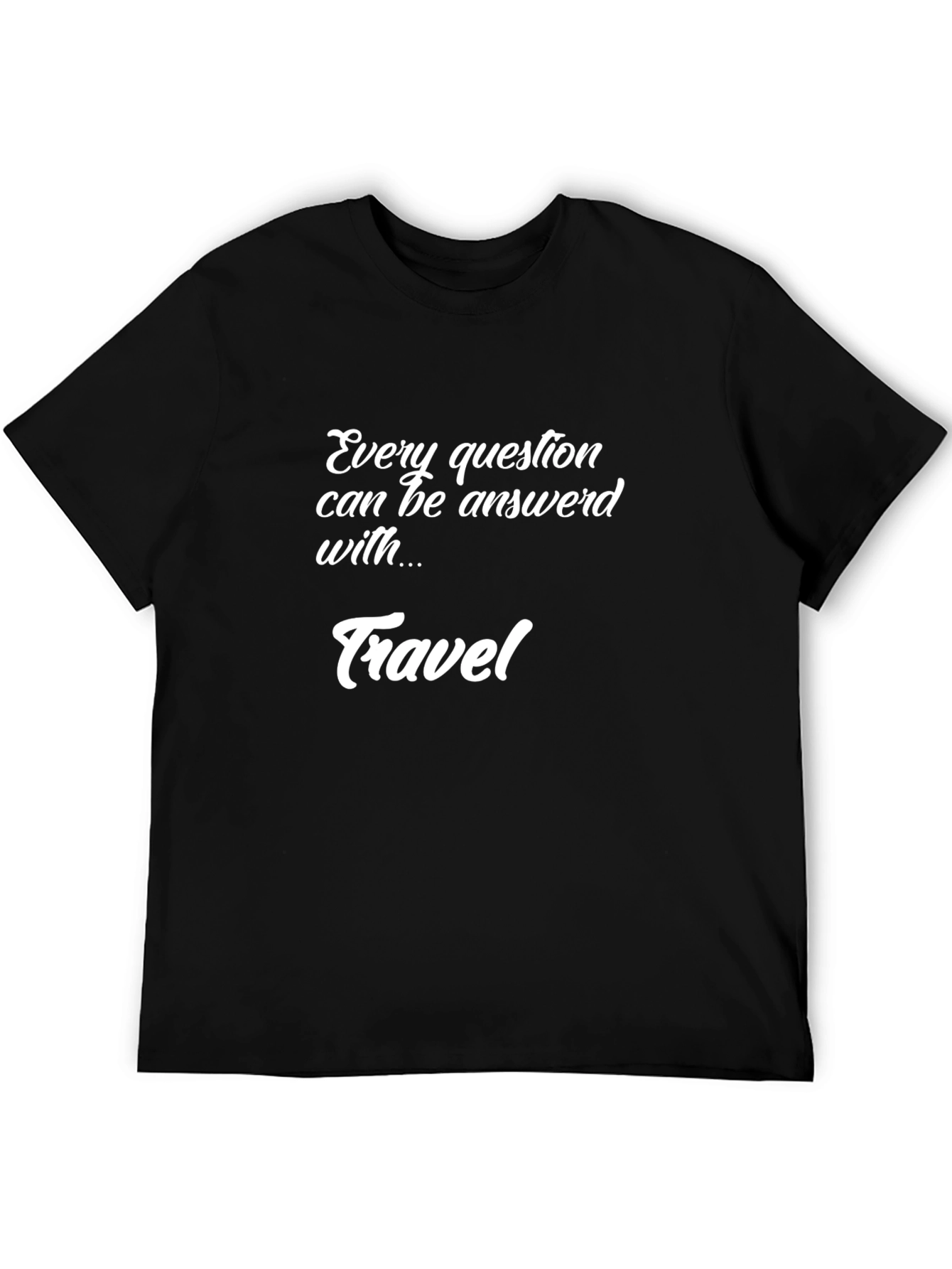 Travel Quote Graphic Tee - Black Unisex T-Shirt