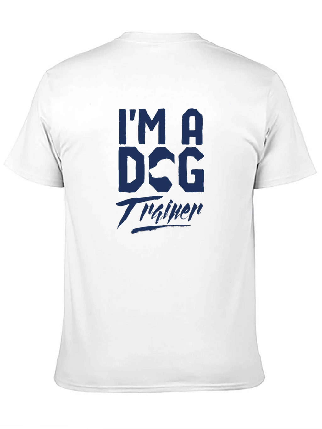 Im a Dog Trainer Tee - Stylish Graphic T-Shirt