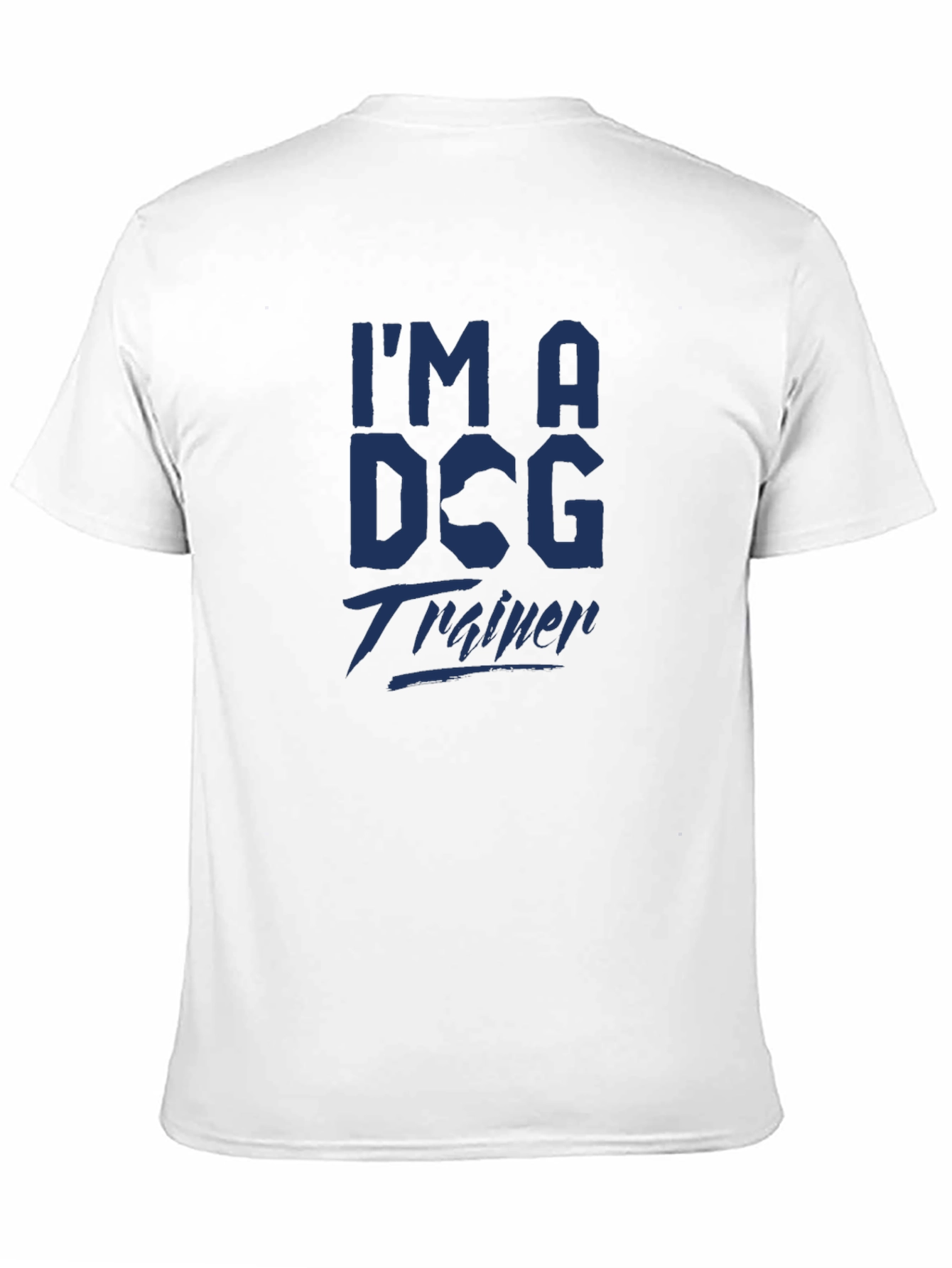 Im a Dog Trainer Tee - Stylish Graphic T-Shirt