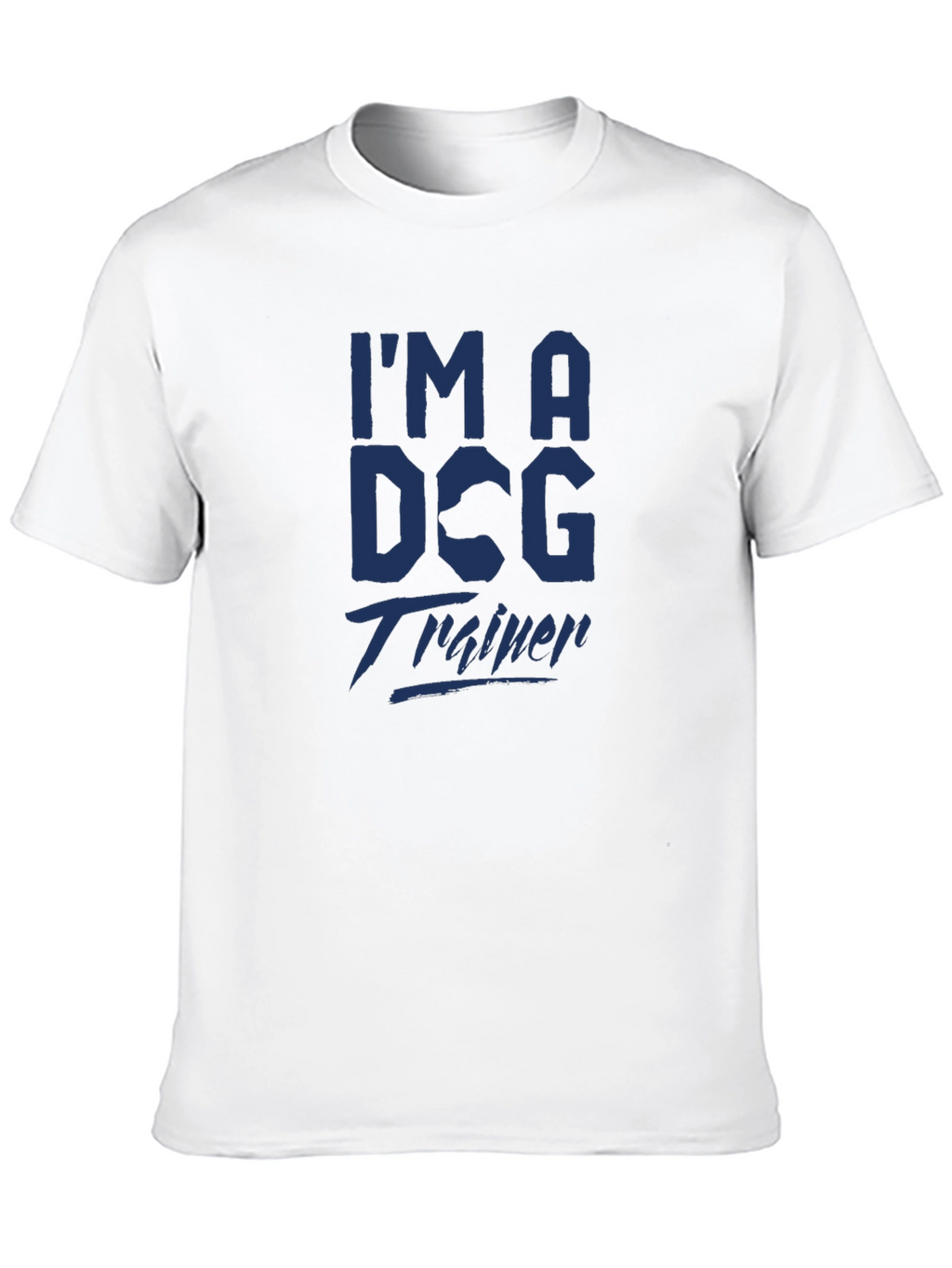 Im a Dog Trainer Tee - Stylish Graphic T-Shirt
