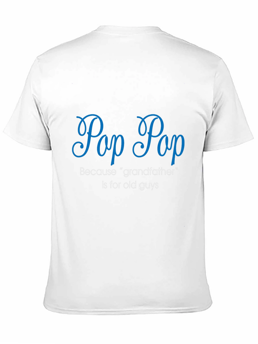 Pop Pop T-Shirt - Grandfather Alternative