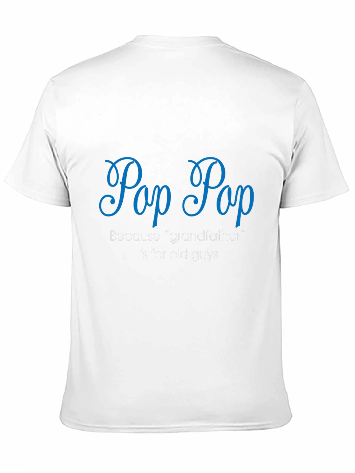Pop Pop T-Shirt - Grandfather Alternative