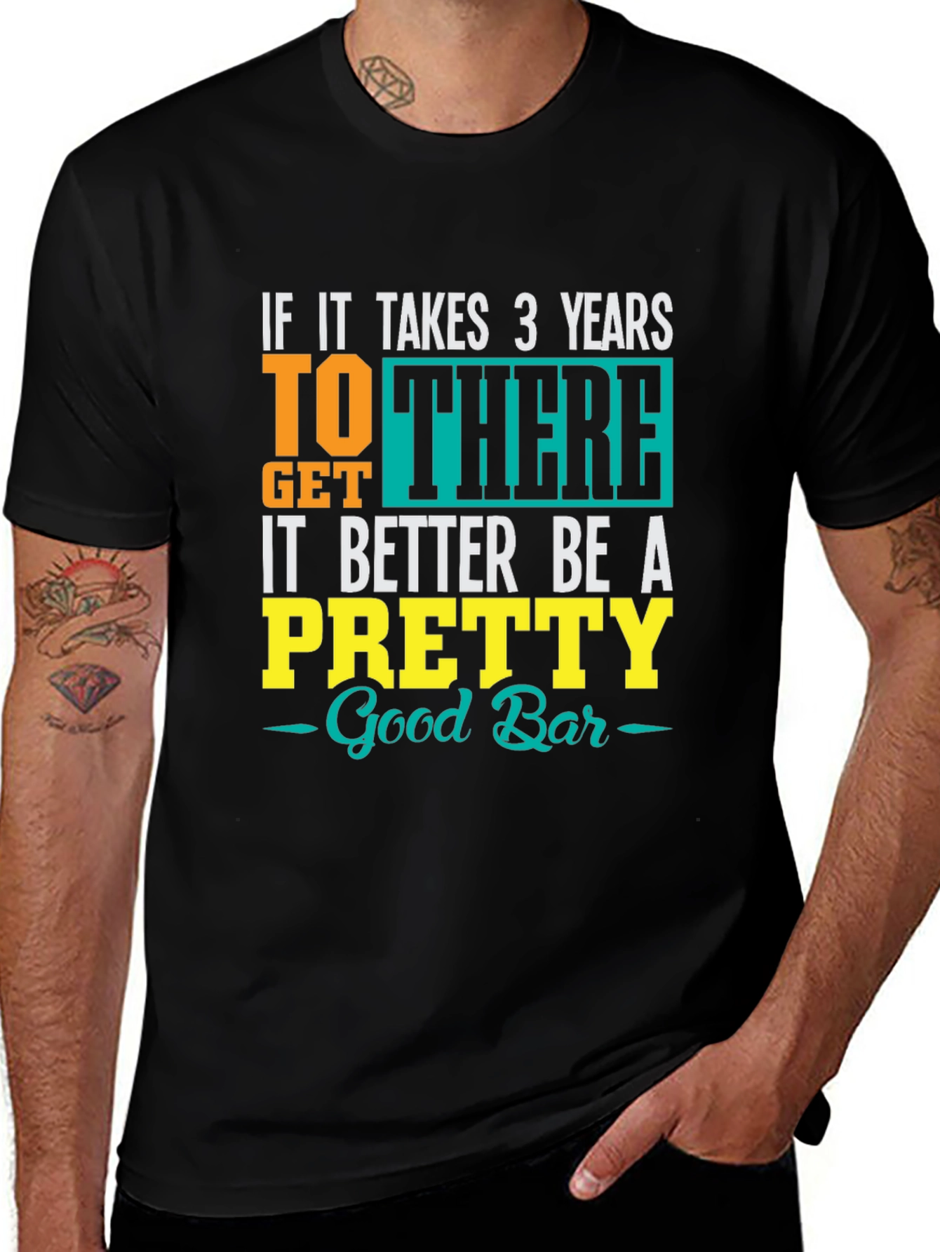 Funny Bar Lover T-Shirt: Takes 3 Years Better Be Good