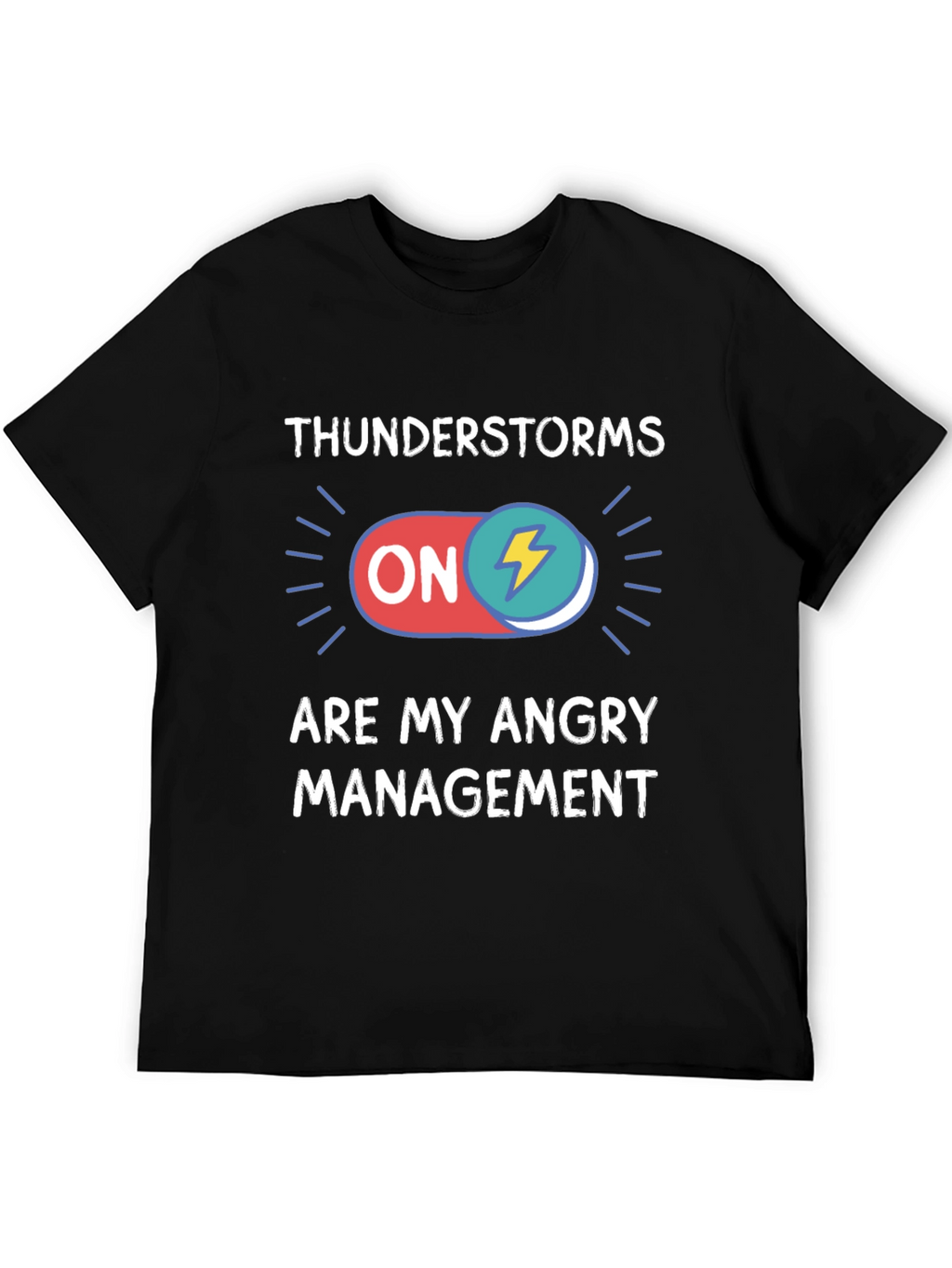 Thunderstorms Are My Angry Management Black T-Shirt