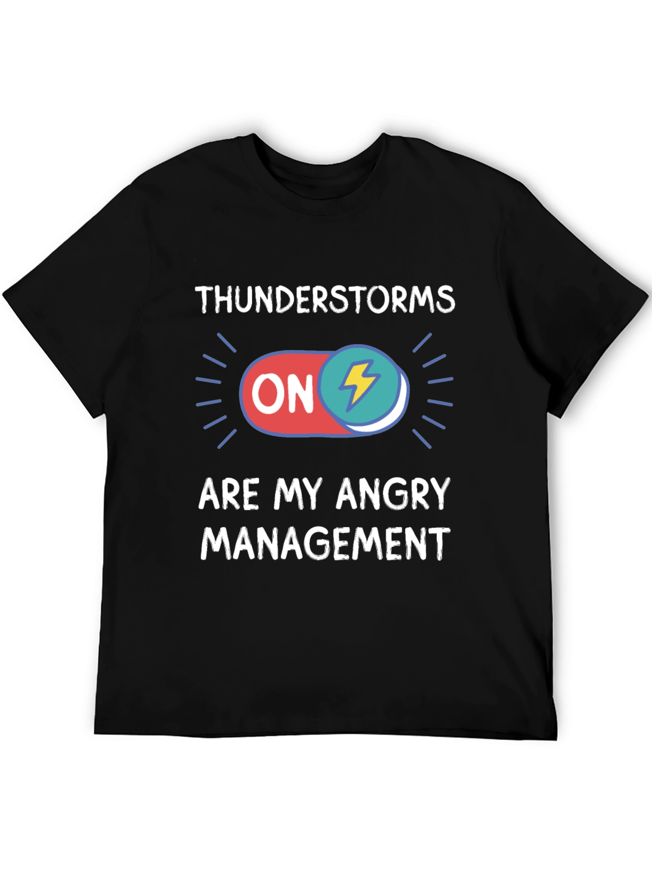 Thunderstorms Are My Angry Management Black T-Shirt