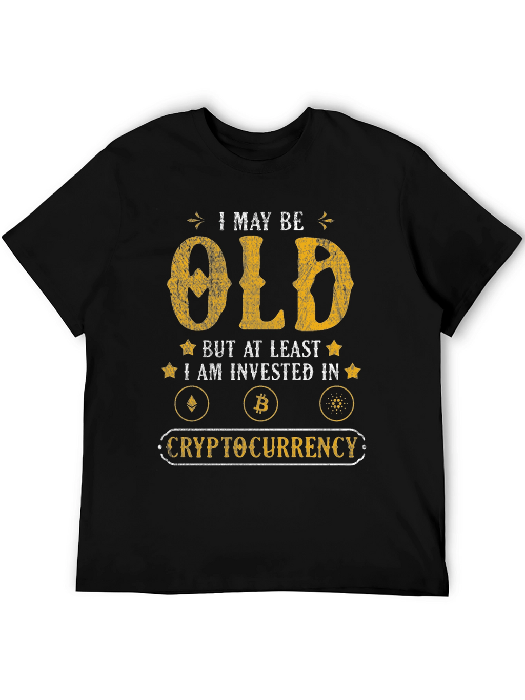 I May Be Old Crypto Investor Graphic T-Shirt