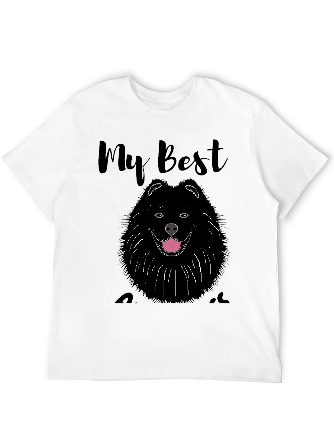 My Best Friend Dog T-Shirt
