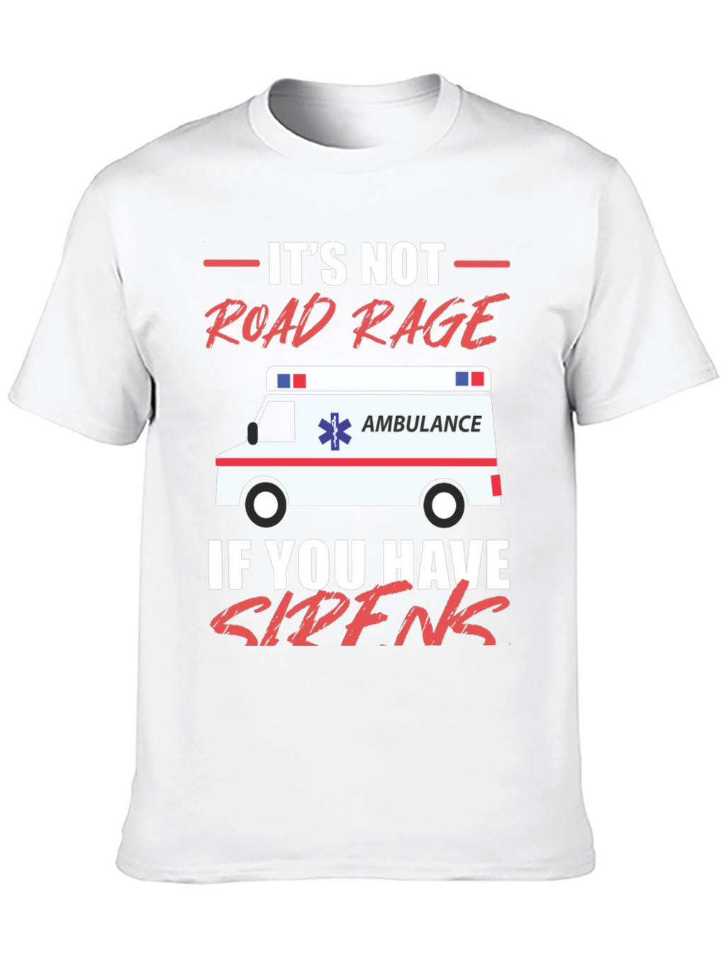 Funny EMT Road Rage T-Shirt