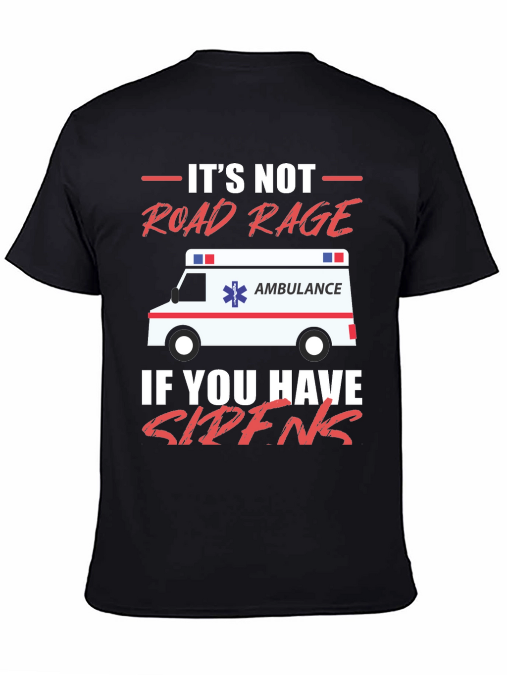 Funny EMT Road Rage T-Shirt