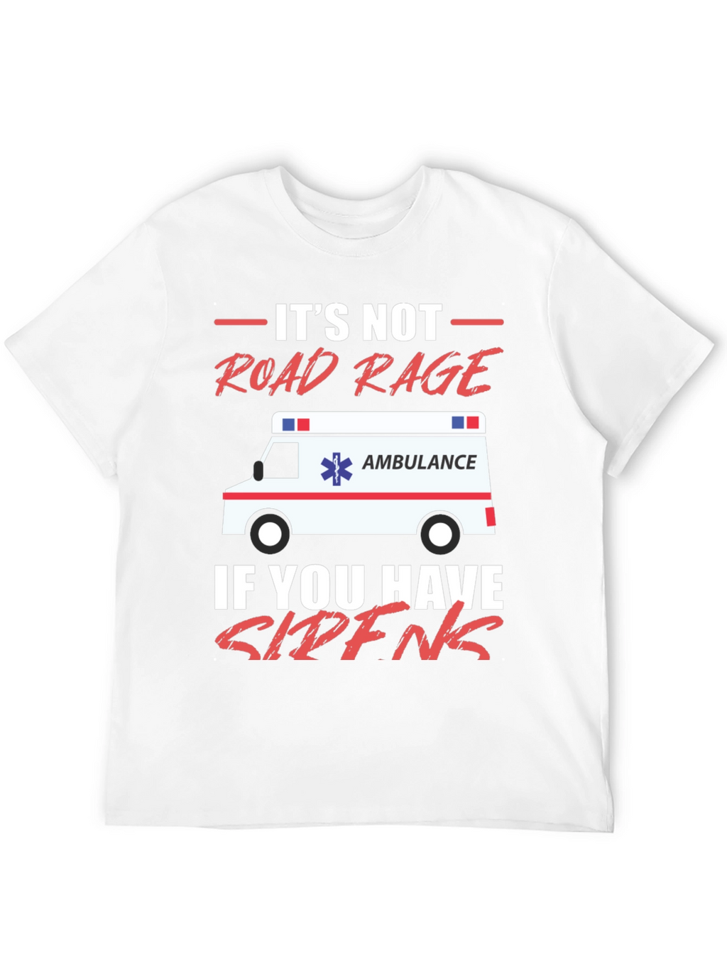 Funny EMT Road Rage T-Shirt