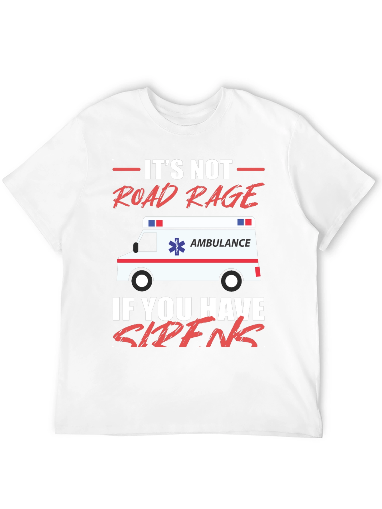 Funny EMT Road Rage T-Shirt