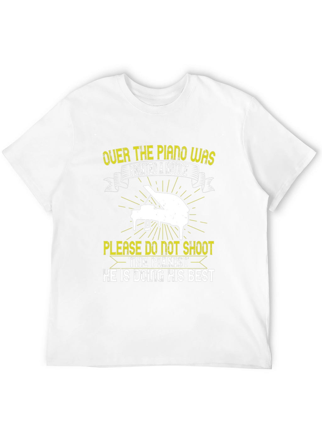 Funny Piano Player T-Shirt - Please Dont Shoot