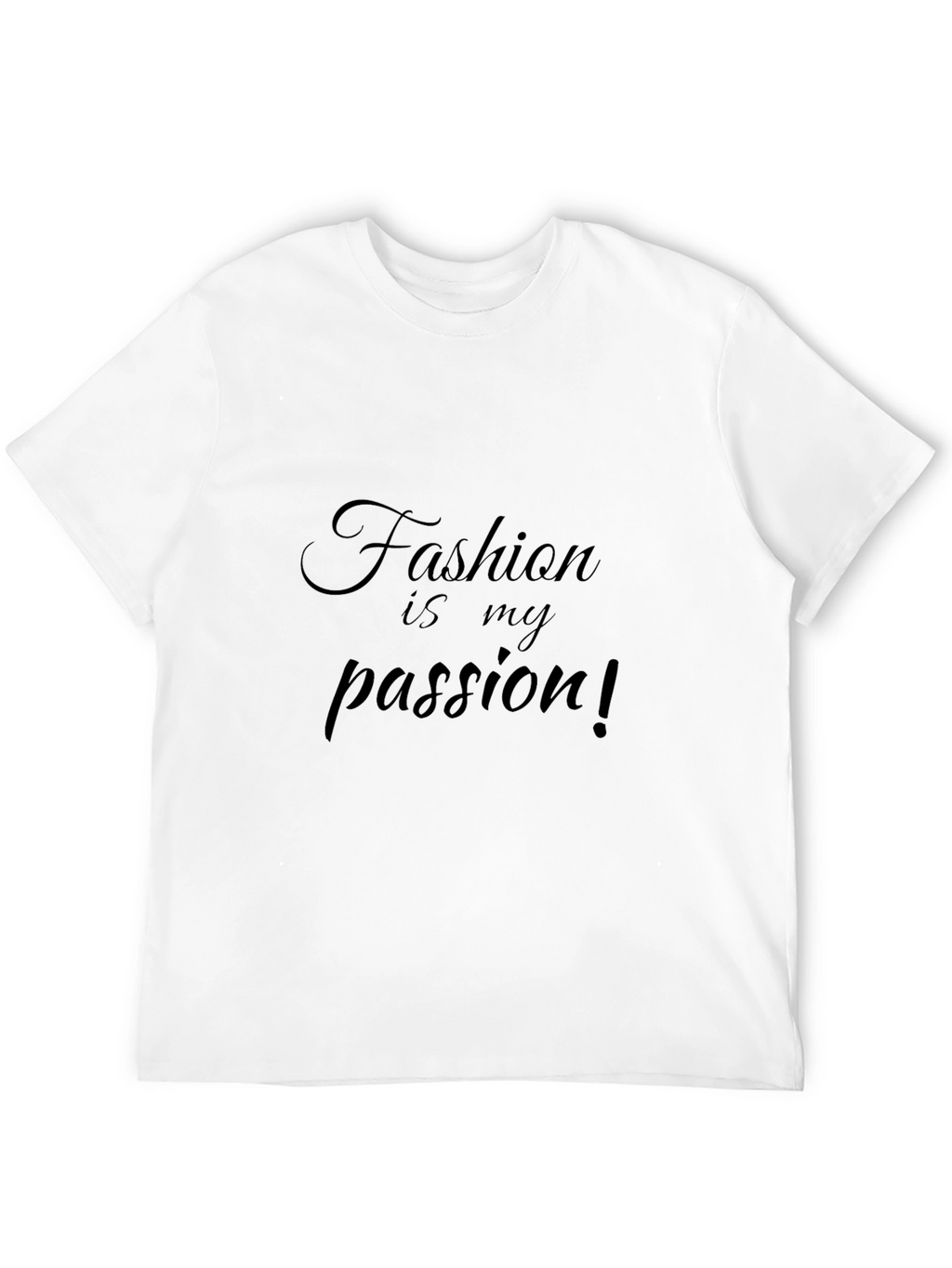 Fashion Is My Passion Black T-Shirt